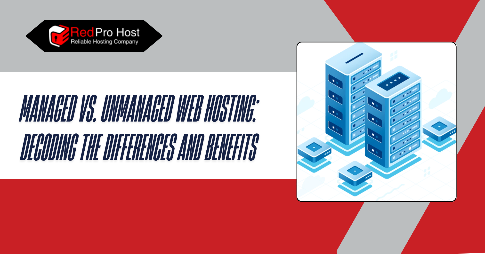Managed vs. Unmanaged Web Hosting: Decoding the Differences and Benefits