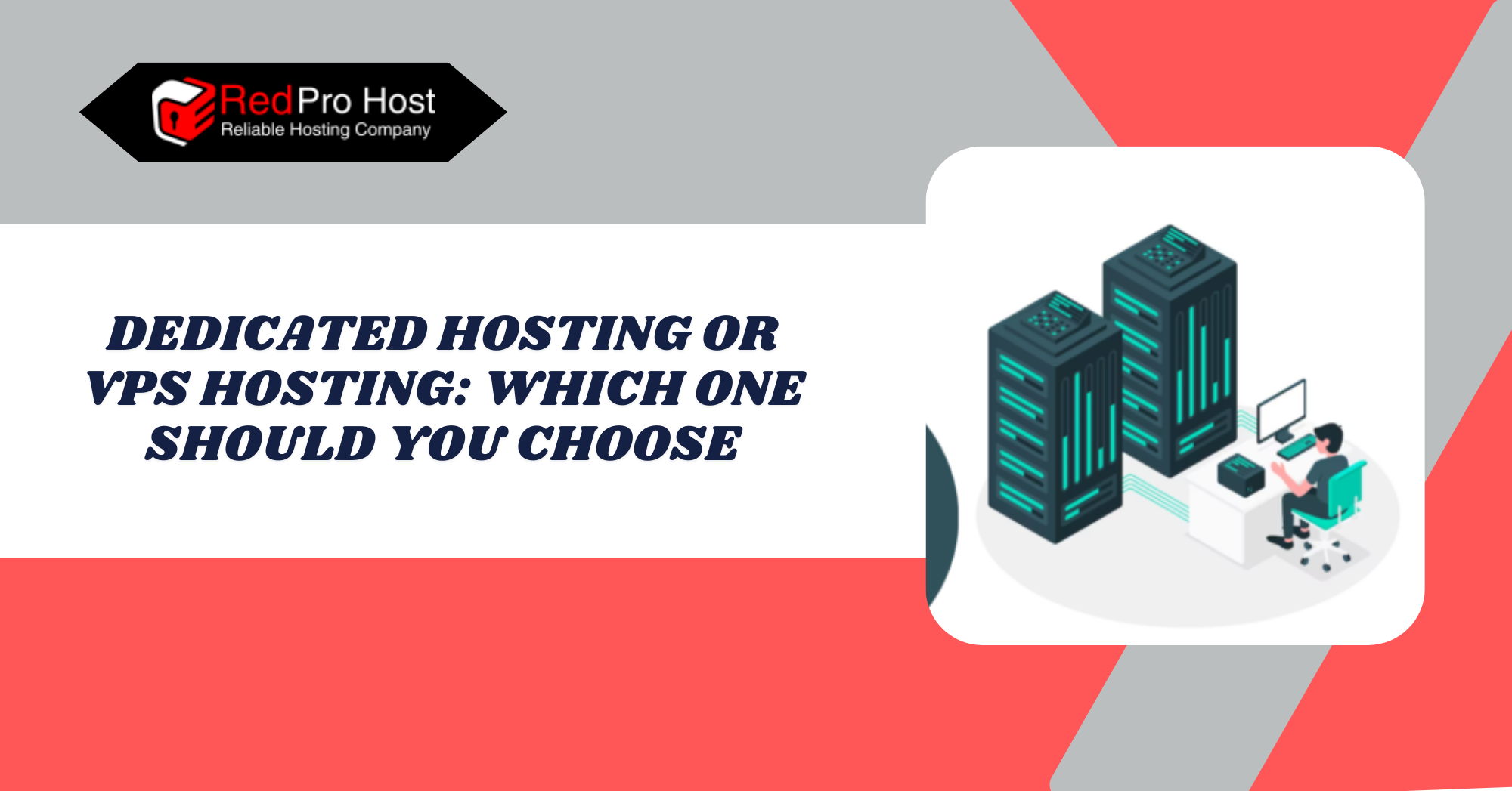 Dedicated Hosting or VPS Hosting Which One Should You Choose