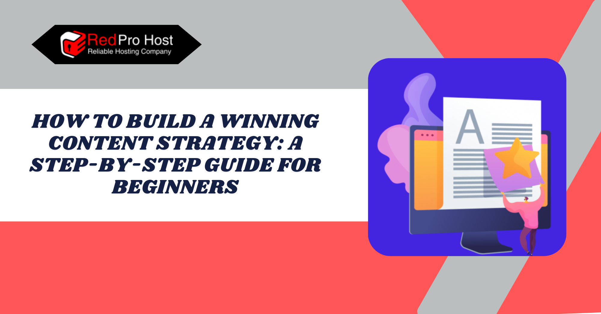 How to Build a Winning Content Strategy? A Step-by-Step Guide for Beginners