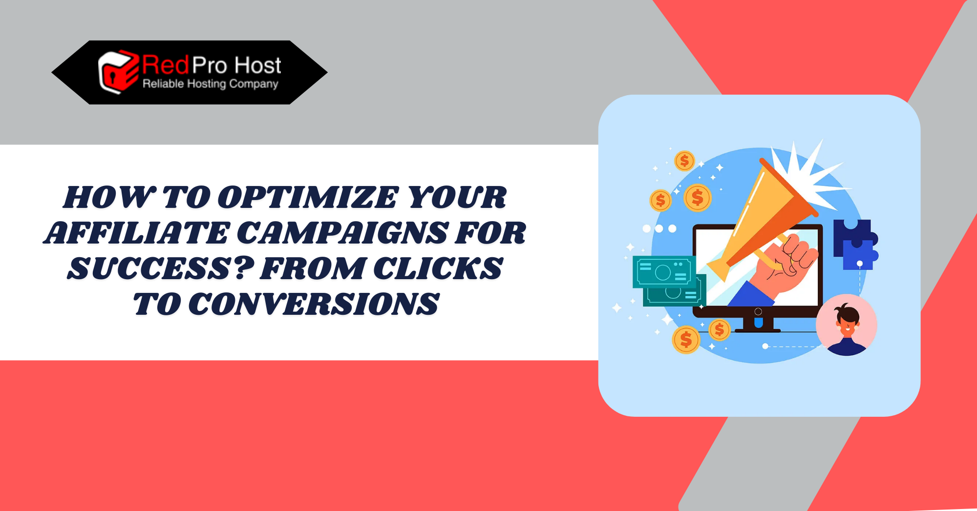 How to Optimize Your Affiliate Campaigns for Success? From Clicks to Conversions