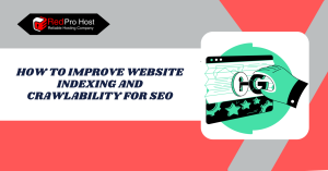 How to Improve Website Indexing and Crawlability for SEO