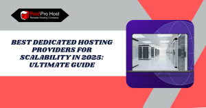 Best Dedicated Hosting Providers for Scalability