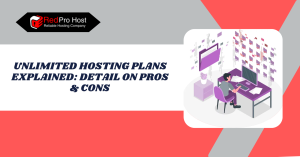 Unlimited Hosting Plans Explained